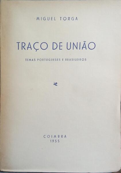 TRAÇO DE UNIÃO. [1.ª EDIÇÃO / BRO.]