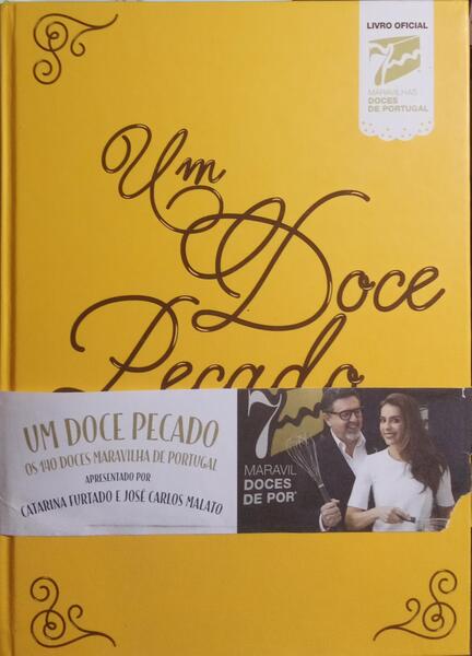 UM DOCE PECADO, OS 140 DOCES MARAVILHA DE PORTUGAL. [C/TARJA]