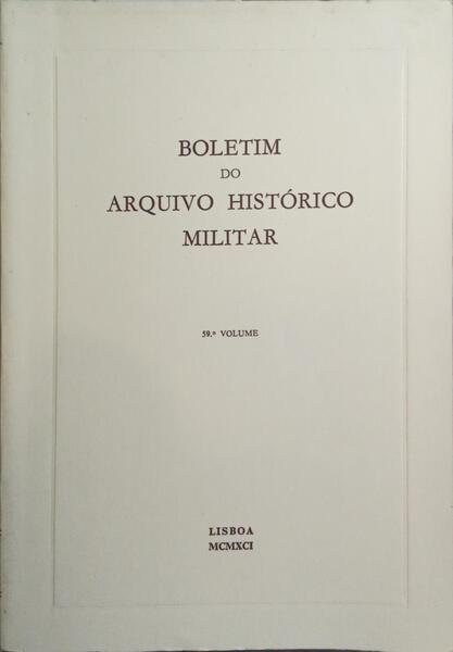 BOLETIM DO ARQUIVO HISTÓRICO MILITAR, 59.º VOLUME.