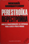 PERESTROÃKA: NOVO PENSAMENTO PARA O NOSSO PAÃS E PARA O MUNDO. [10.Âª EDIÃ‡ÃƒO]