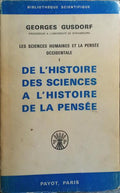 LES SCIENCES HUMAINES ET LA PENSÉE OCCIDENTALE I - DE L'HISTOIRE DES SCIENCES A L'HISTOIRE DE LA PENSÉE.