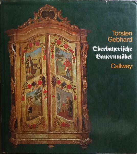 OBERBAYRISCHE BAUERNMÖBEL.