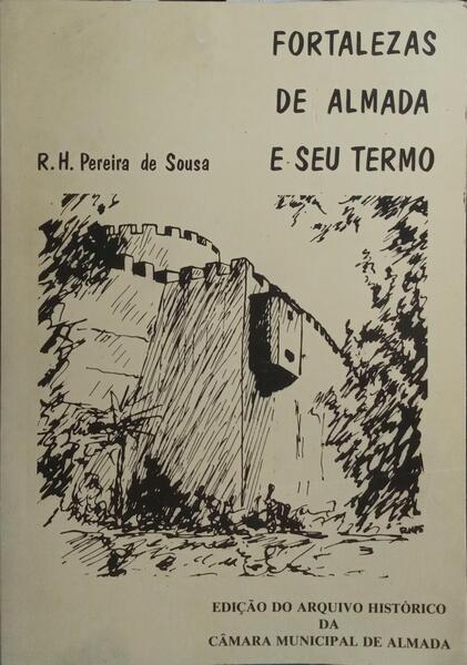 FORTALEZAS DE ALMADA E SEU TERMO.