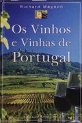 OS VINHOS E VINHAS DE PORTUGAL.