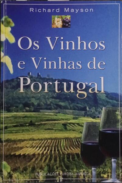 OS VINHOS E VINHAS DE PORTUGAL.