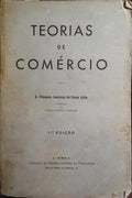 TEORIAS DE COMÉRCIO. [1.ª EDIÇÃO C/DED. AUTOR]