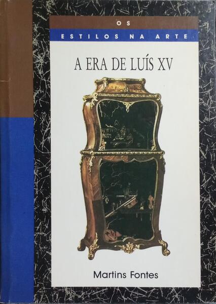 A ERA DE LUÃS XV. [1.Âª EDITORA]