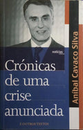 CRÓNICAS DE UMA CRISE ANUNCIADA E OUTROS TEXTOS. [6.ª EDIÇÃO]