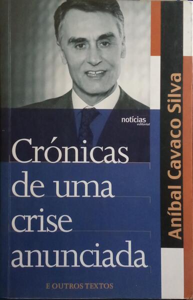 CRÓNICAS DE UMA CRISE ANUNCIADA E OUTROS TEXTOS. [6.ª EDIÇÃO]