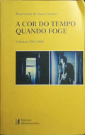 A COR DO TEMPO QUANDO FOGE.