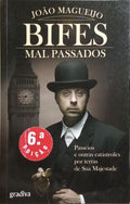 BIFES MAL PASSADOS. [6.ª EDIÇÃO]