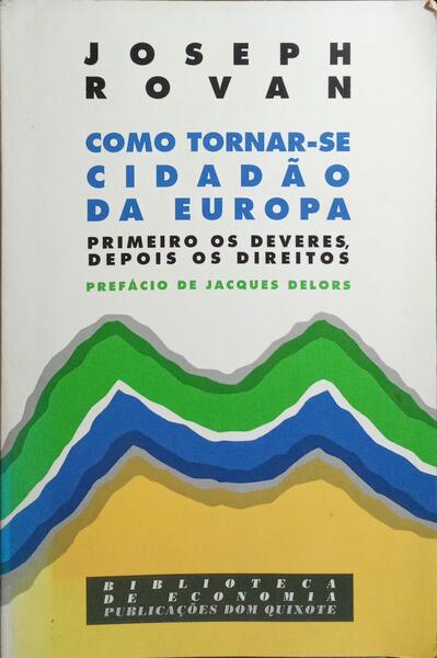 COMO TORNAR-SE CIDADÃO DA EUROPA. [1.ª EDIÇÃO]