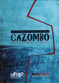 O CONFLITO ÉTNICO EM CAZOMBO.