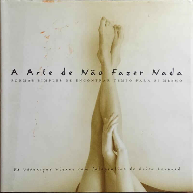 A ARTE DE NÃO FAZER NADA.