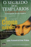 O SEGREDO DOS TEMPLÁRIOS: O DESTINO DE CRISTO. [2.ª EDIÇÃO]