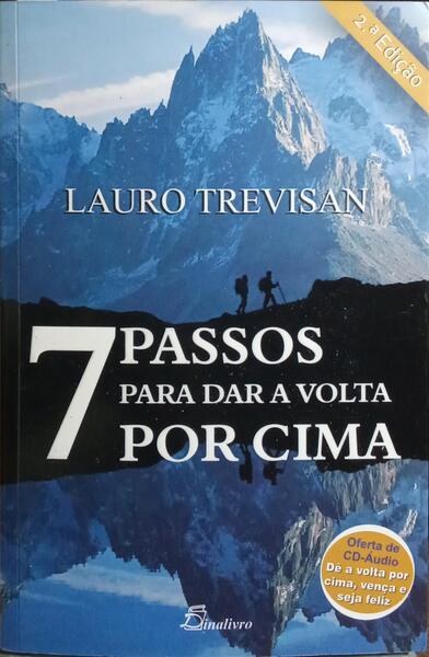 7 PASSOS PARA DAR A VOLTA POR CIMA. [2.ª EDIÇÃO]