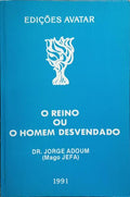 O REINO OU O HOMEM DESVENDADO.