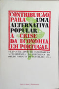 CONTRIBUIÇÃO PARA UMA ALTERNATIVA POPULAR À CRISE DA ECONOMIA EM PORTUGAL.