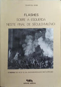 FLASHES SOBRE A ESQUERDA NESTE FINAL DE SÉCULO (MILÉNIO).