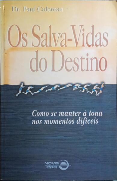 OS SALVA-VIDAS DO DESTINO.
