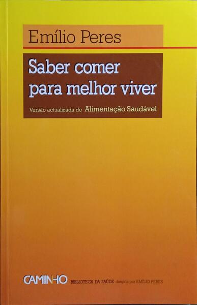 SABER COMER PARA MELHOR VIVER. [4.ª EDIÇÃO]