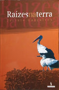 RAÍZES NA TERRA. [1.ª EDIÇÃO, DEDICATÓRIA DO AUTOR]