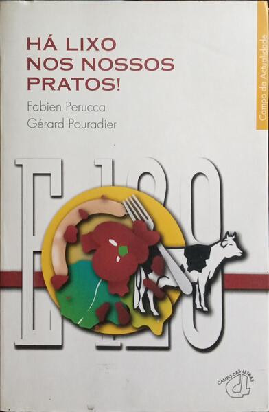 HÁ LIXO NOS NOSSOS PRATOS! [1.ª  EDIÇÃO]