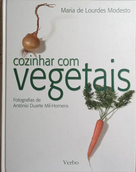 COZINHAR COM VEGETAIS. [2.ª EDIÇÃO]