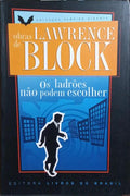 OS LADRÕES NÃO PODEM ESCOLHER.