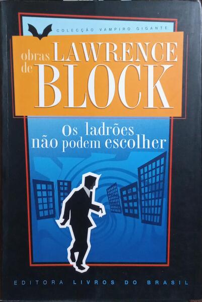 OS LADRÕES NÃO PODEM ESCOLHER.