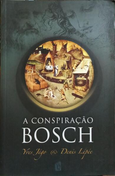 A CONSPIRAÇÃO BOSCH.