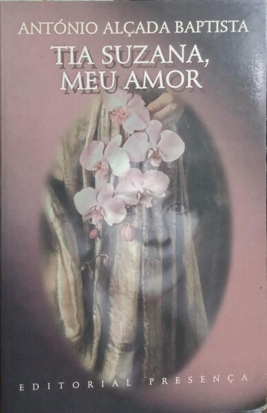 TIA SUZANA, MEU AMOR. [9.ª EDIÇÃO]