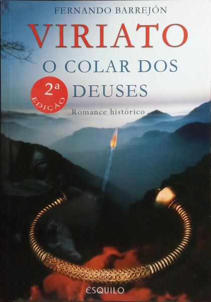 VIRIATO: O COLAR DOS DEUSES. [2.ª EDIÇÃO]