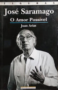 JOSÉ SARAMAGO: O AMOR POSSÍVEL.