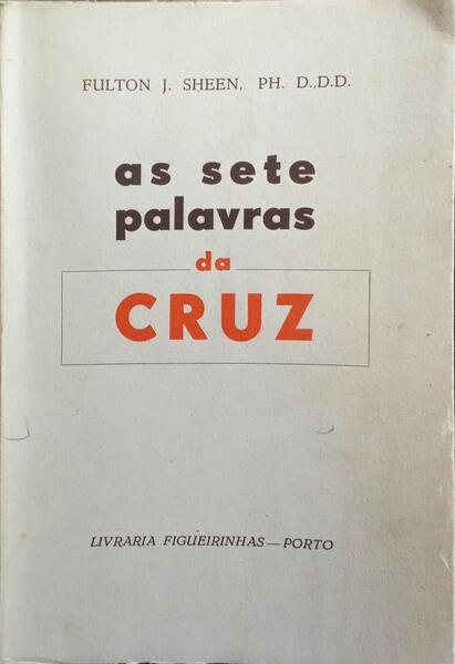AS SETE PALAVRAS DA CRUZ.
