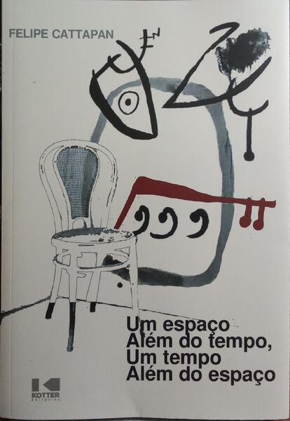 UM ESPAÇO ALÉM DO TEMPO, UM TEMPO ALÉM DO ESPAÇO. [1.ª EDIÇÃO]