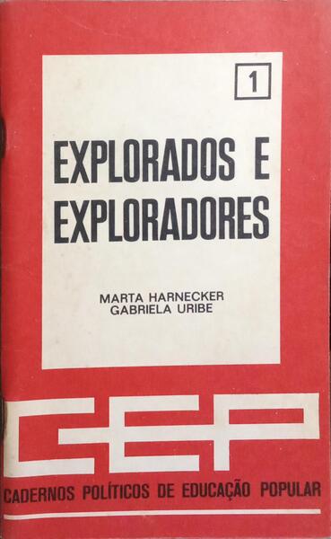 EXPLORADOS E EXPLORADORES. [1.ª EDIÇÃO]