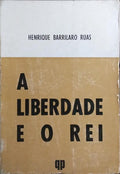 A LIBERDADE E O REI. [DEDICATÓRIA DO AUTOR]