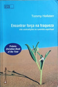 ENCONTRAR FORÇA NA FRAQUEZA.