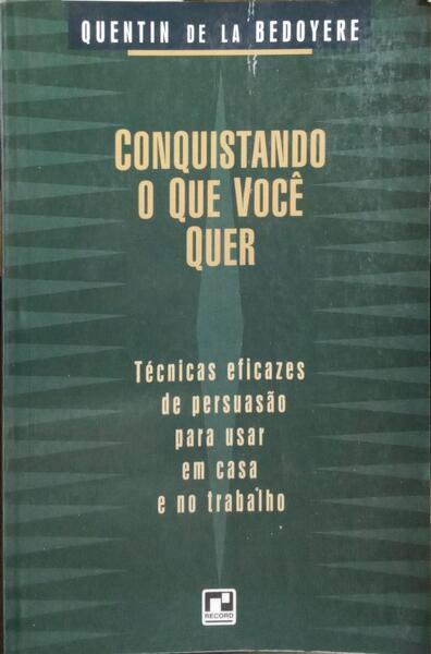 CONQUISTANDO O QUE VOCÊ QUER.