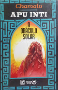 APU INTI, O ORÁCULO SOLAR.