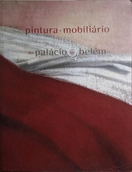 PINTURA E MOBILIÁRIO DO PALÁCIO DE BELÉM.