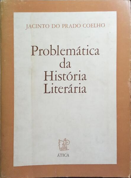 PROBLEMÁTICA DA HISTÓRIA LITERÁRIA. [2.ª EDIÇÃO]