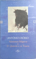 AFORISMO MÁGICO E D. QUIXOTE E OS TOUROS.