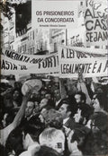 A LIBERDADE PARA OS PRESOS DA CONCORDATA.