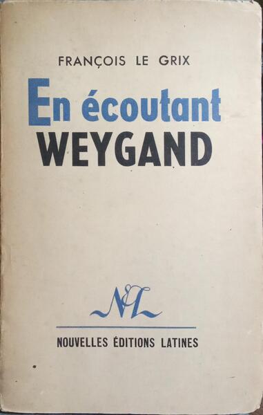 EN ÉCOUTANT WEYGAND.