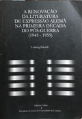 A RENOVAÇÃO DA LITERATURA DE EXPRESSÃO ALEMÃ NA PRIMEIRA DÉCADA DO PÓS-GUERRA, 1945-1955.