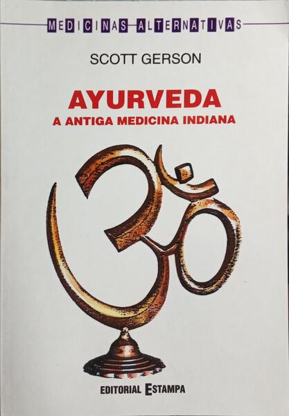AYURVEDA, A ANTIGA MEDICINA INDIANA.