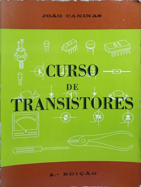 CURSO DE TRANSISTORES. [2.ª EDIÇÃO]
