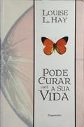 PODE CURAR A SUA VIDA. [8.ª REIMPRESSÃO]